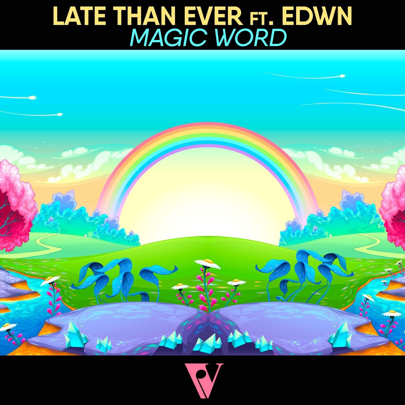 Late Than Ever - Magic Word (feat. EDWN) [EnVogue Records]