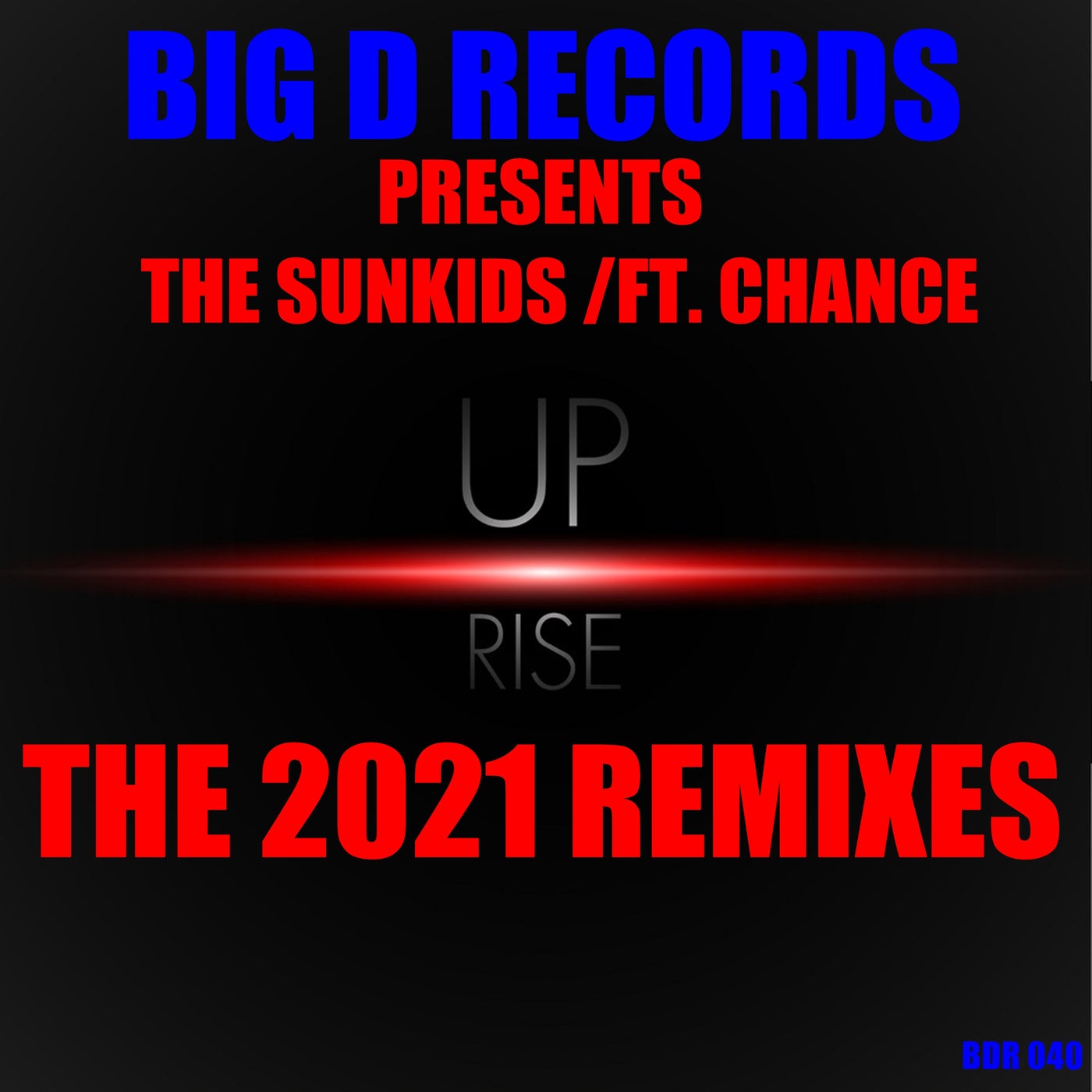 THE SUNKIDS - Rise up (The 2021 Remixes) [feat. C.H.A.N.C.E.] [Big D Records]