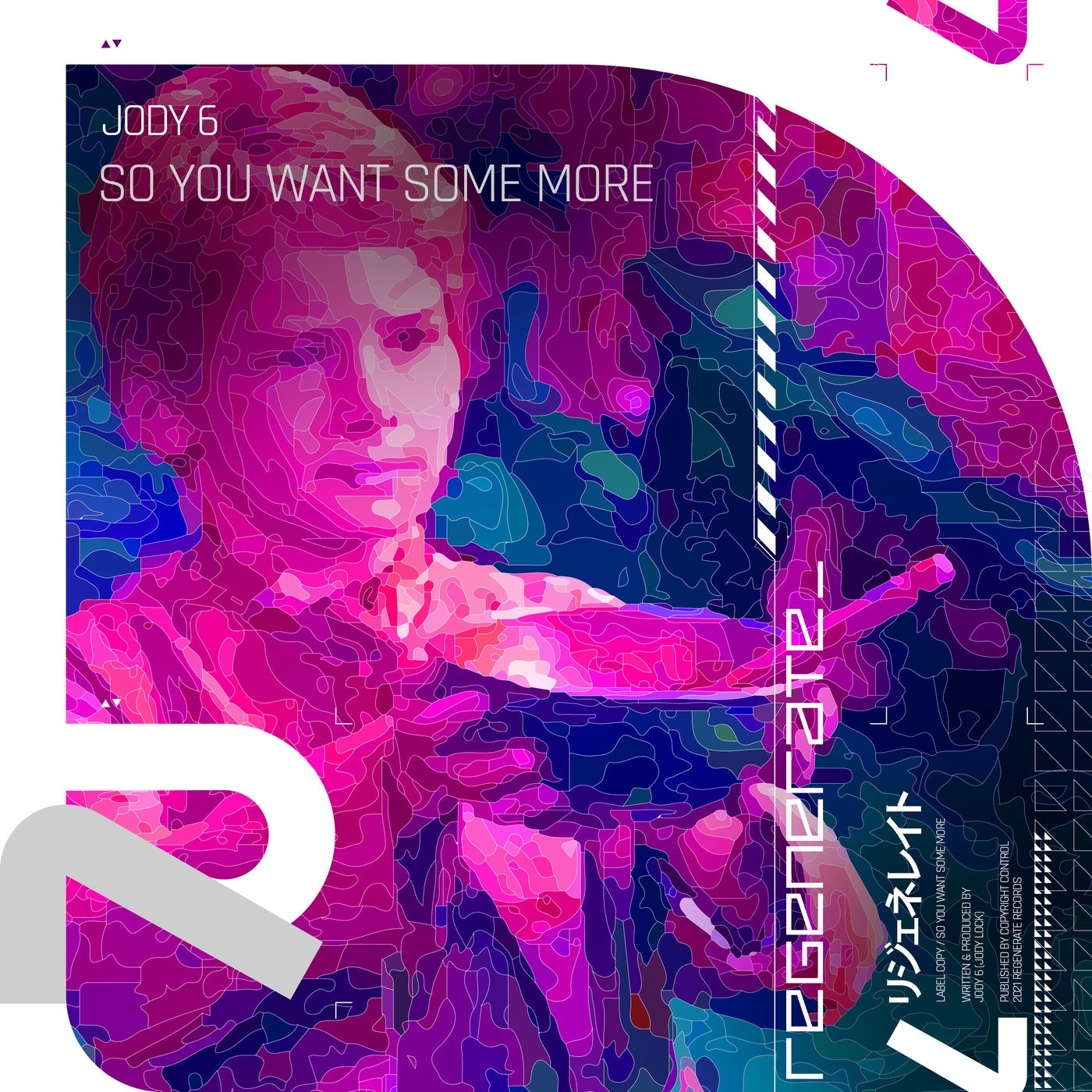 Jody 6 - So You Want Some More [Regenerate Records]