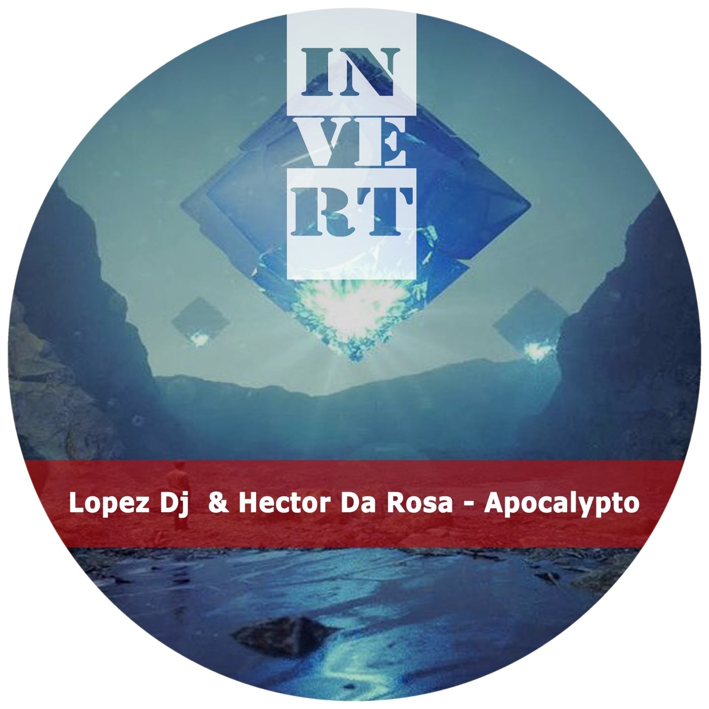 Lopez DJ & Hector Da Rosa - Apocalypto [Invert]