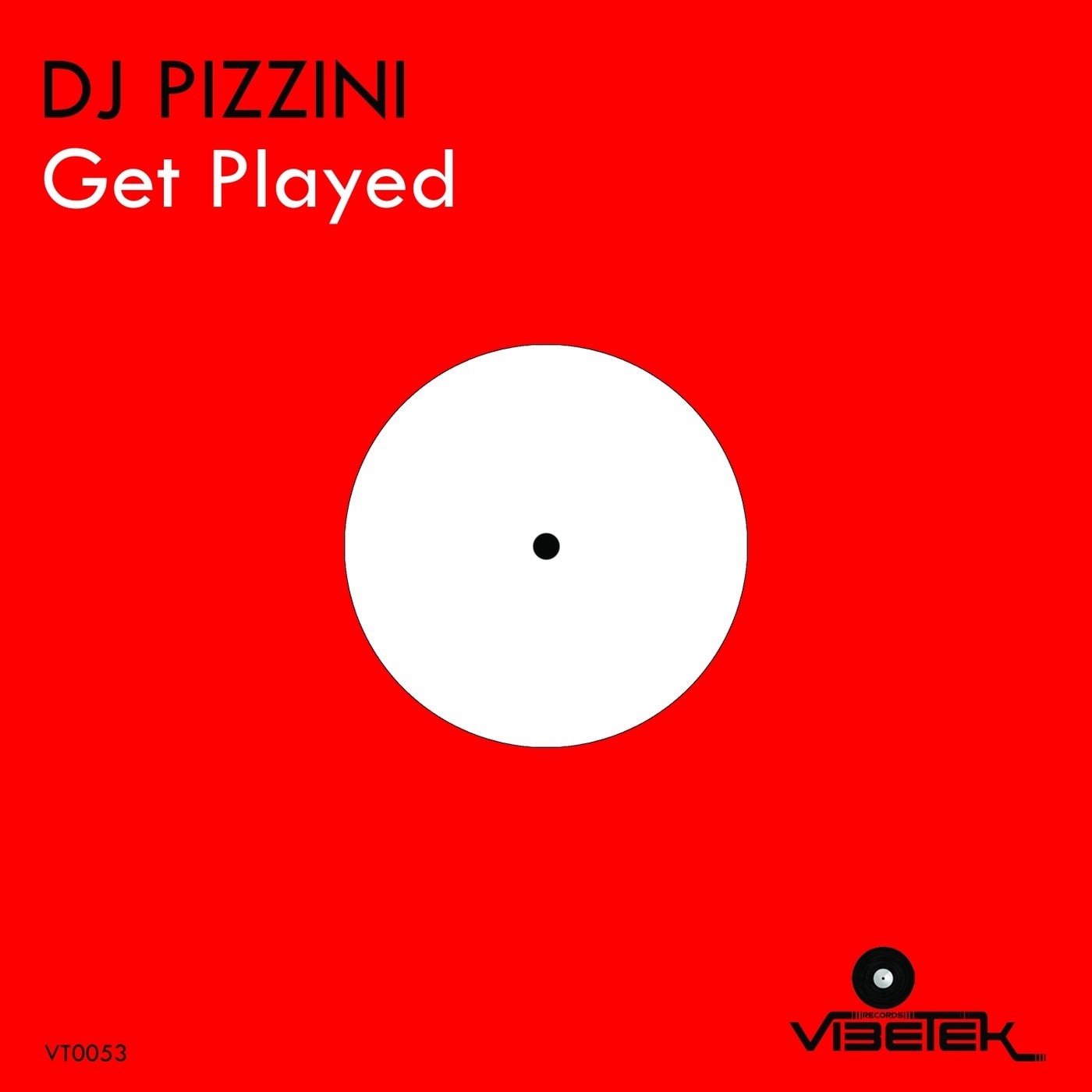 DJ PIZZINI - Get Played [Vibetek Records]