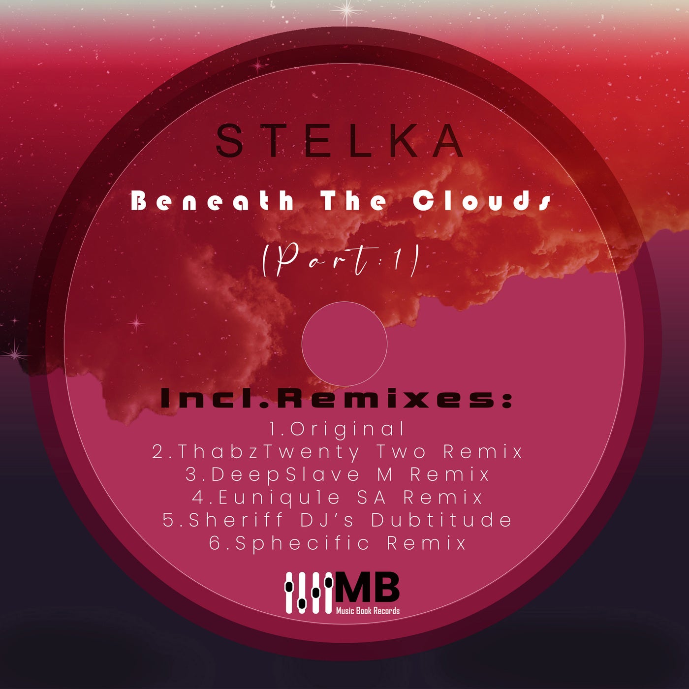 Stelka - Beneath the Clouds Remixes, Pt. 1 [Music Book Records]