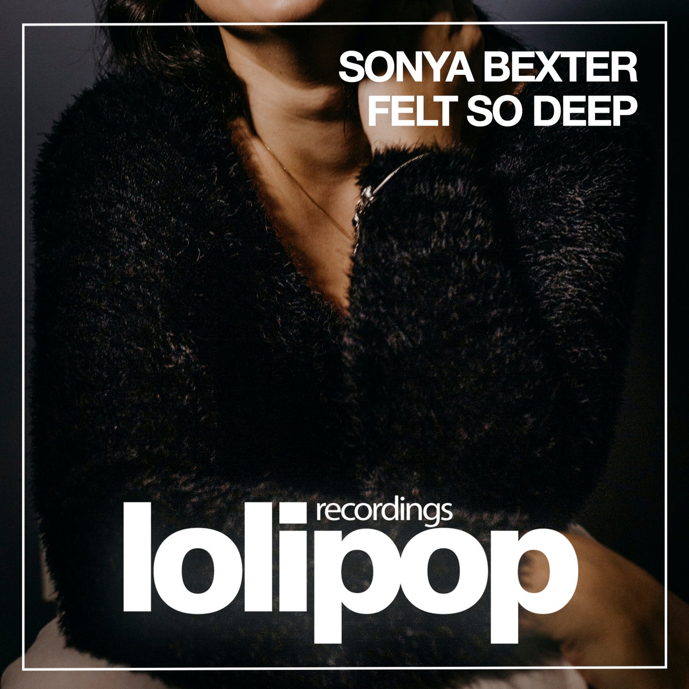 Sonya Bexter - Felt So Deep [Lolipop Recordings]