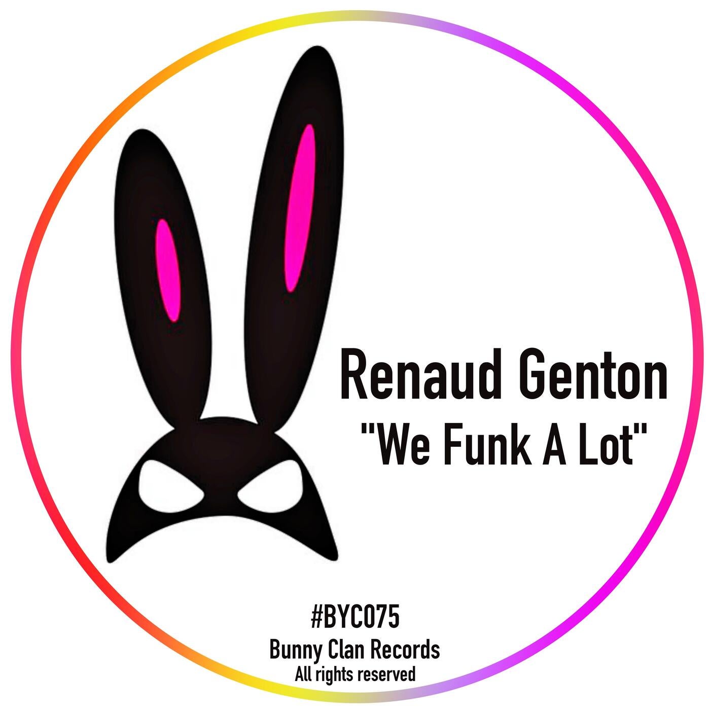 Renaud Genton - We Funk a Lot [Bunny Clan]
