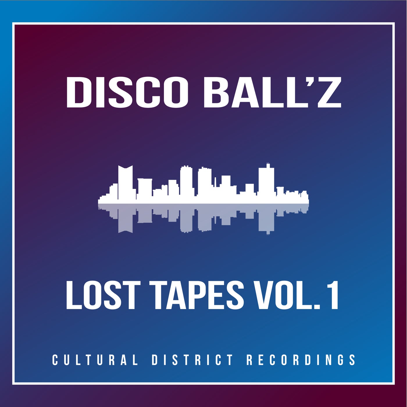 Disco Ball'z - Lost Tapes, Vol. 1 [Cultural District Recordings]