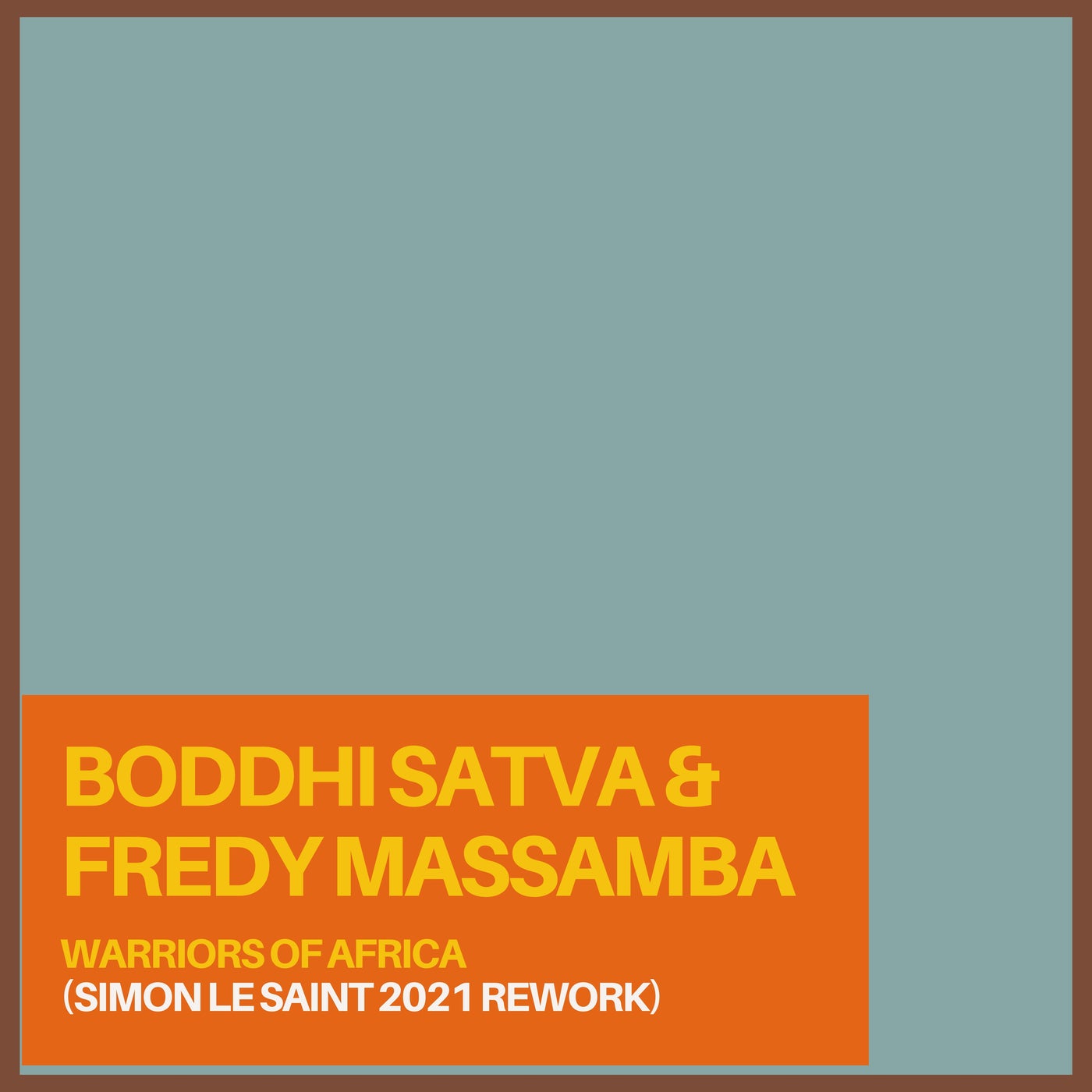 Boddhi Satva & Fredy Massamba - Warriors Of Africa (Simon Le Saint 2021 Rework) [Offering Recordings]