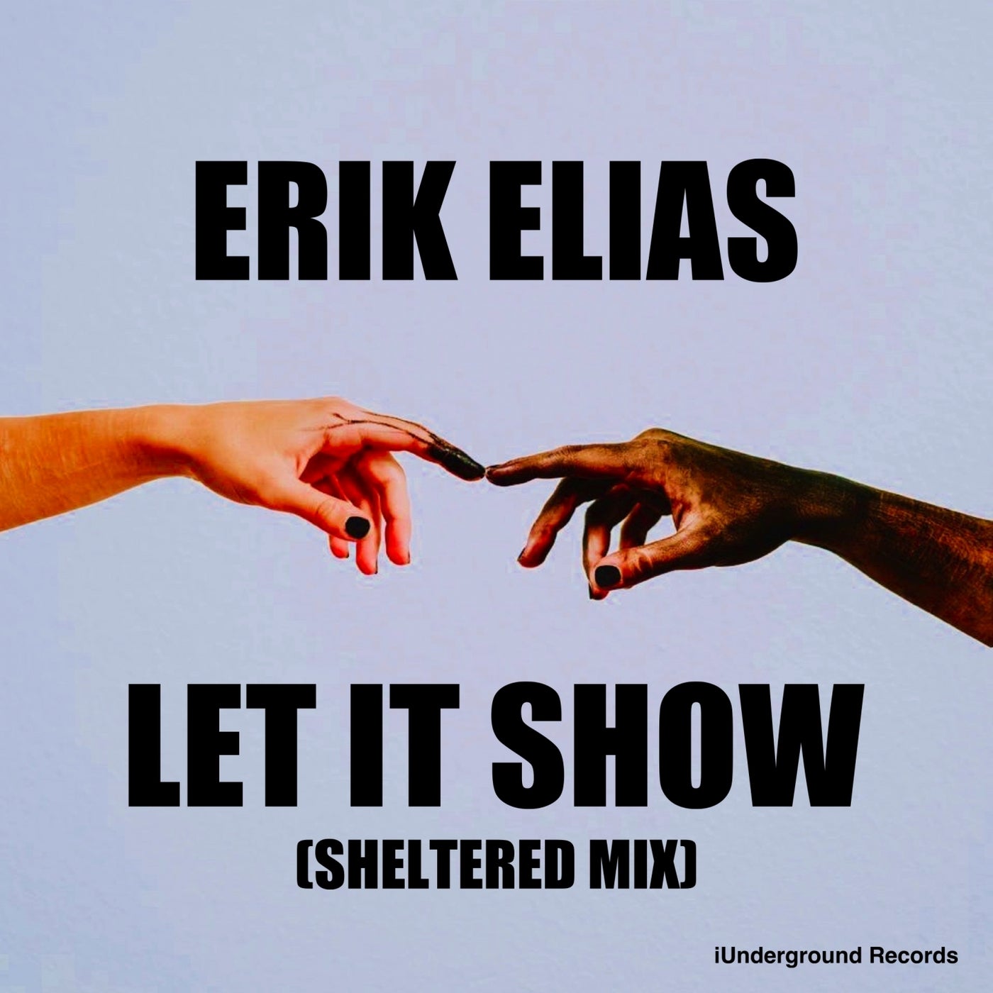 Erik Elias - Let It Show (Sheltered Mix) [iUnderground Records]