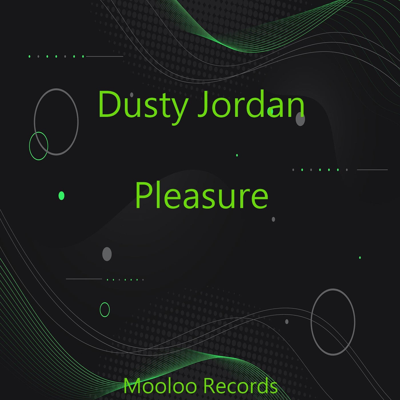 Dusty Jordan - Pleasure [Mooloo Records]