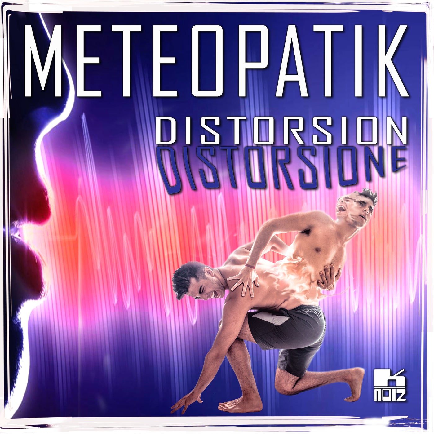 Meteopatik - Distorsion - Distorsione [K-Noiz]