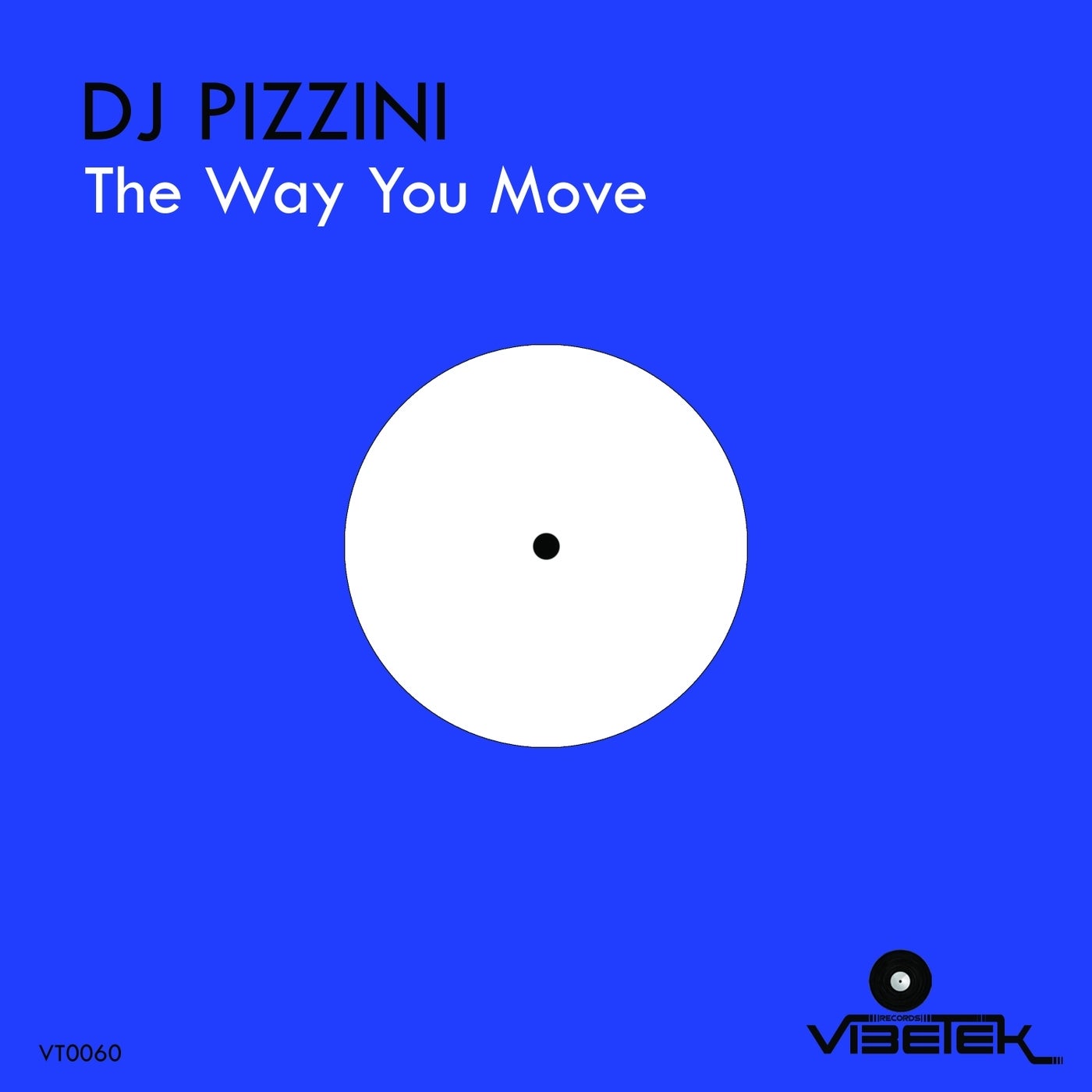 DJ PIZZINI - The Way You Move [Vibetek Records]