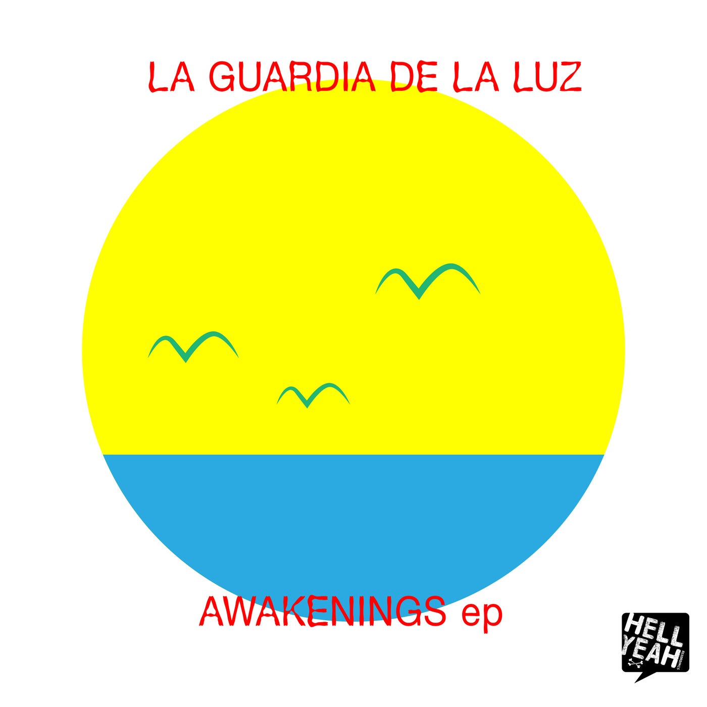 La Guardia De La Luz - Awakenings [Hell Yeah Recordings]