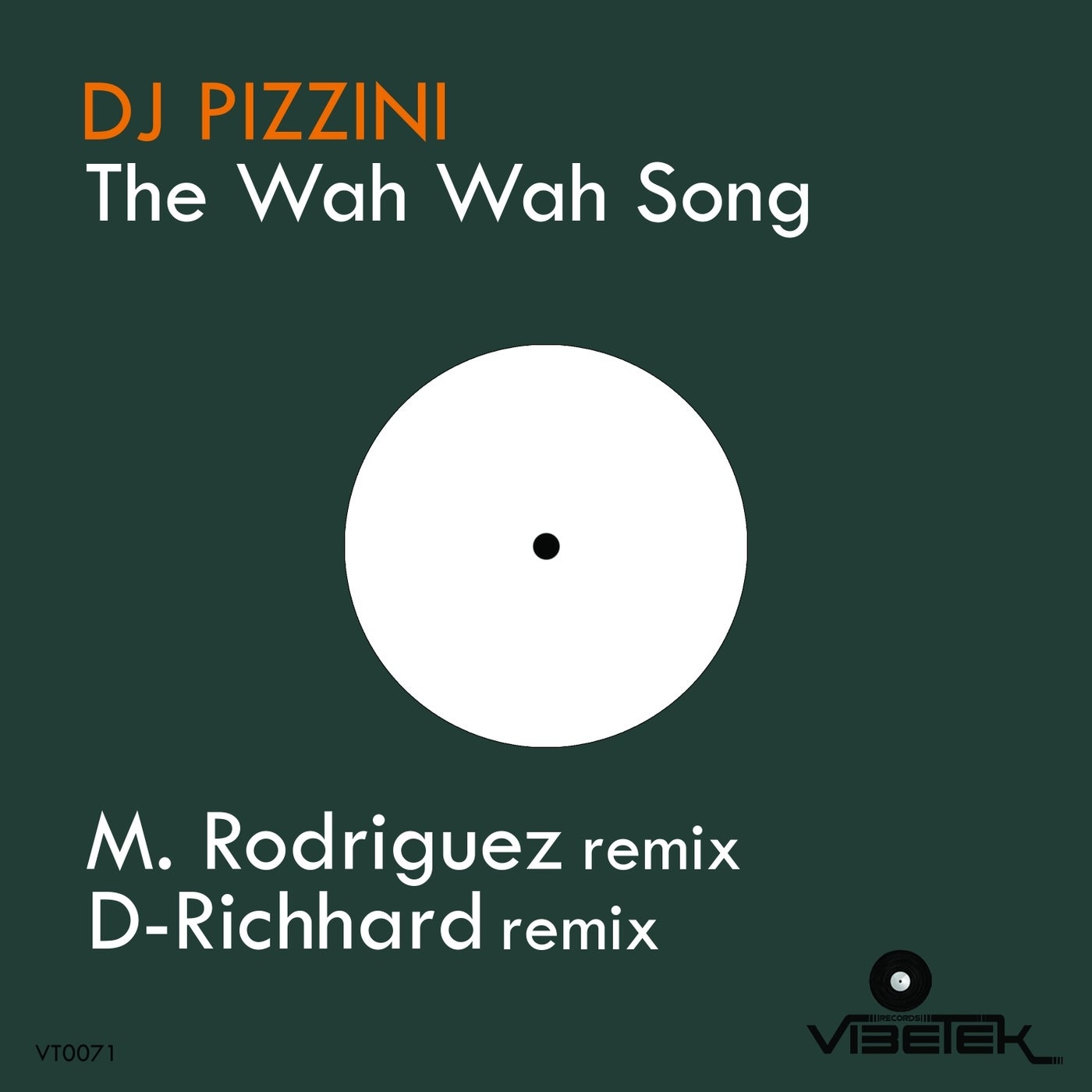 DJ PIZZINI & D-Richhard, DJ PIZZINI & M. Rodriguez - The Wah Wah Song [Vibetek Records]