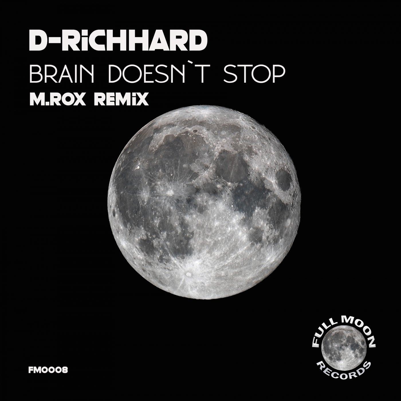 D-Richhard - Brain Doesn' t Stop [Full Moon Records]