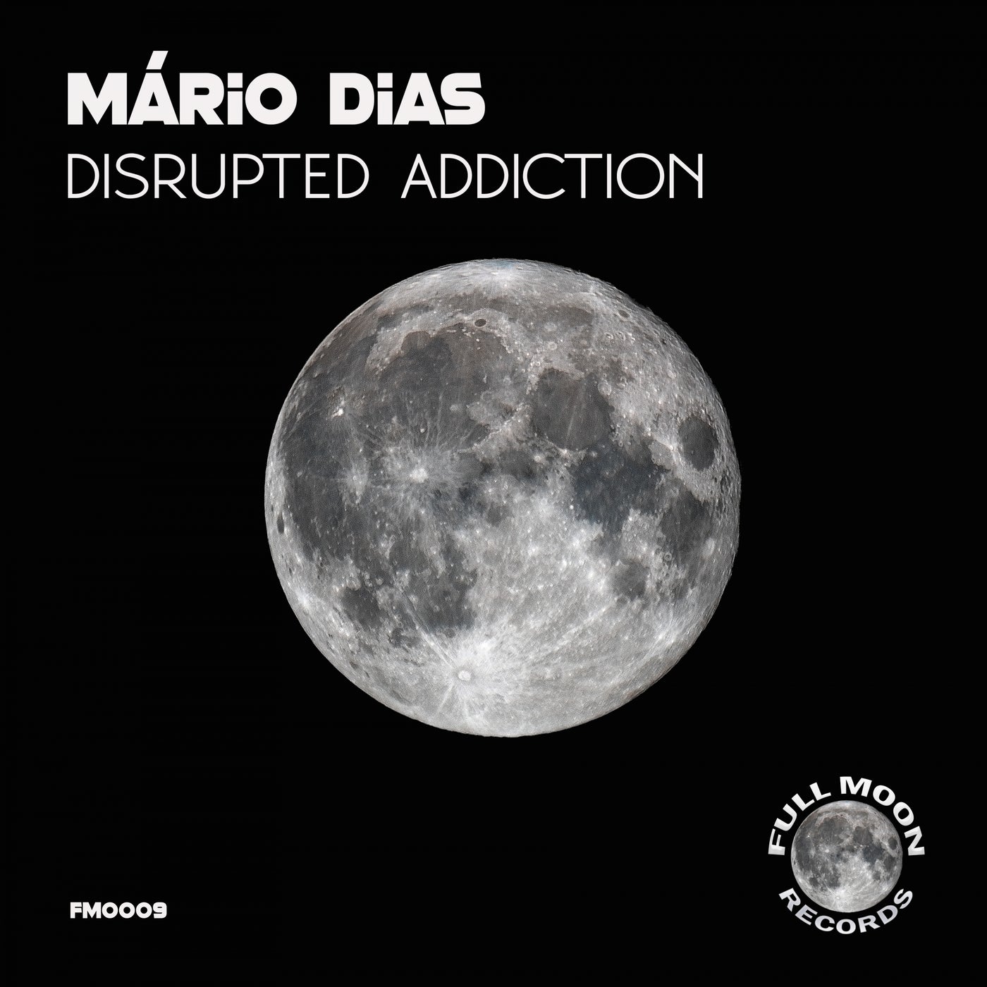 Mário Dias - Disrupted Addiction [Full Moon Records]
