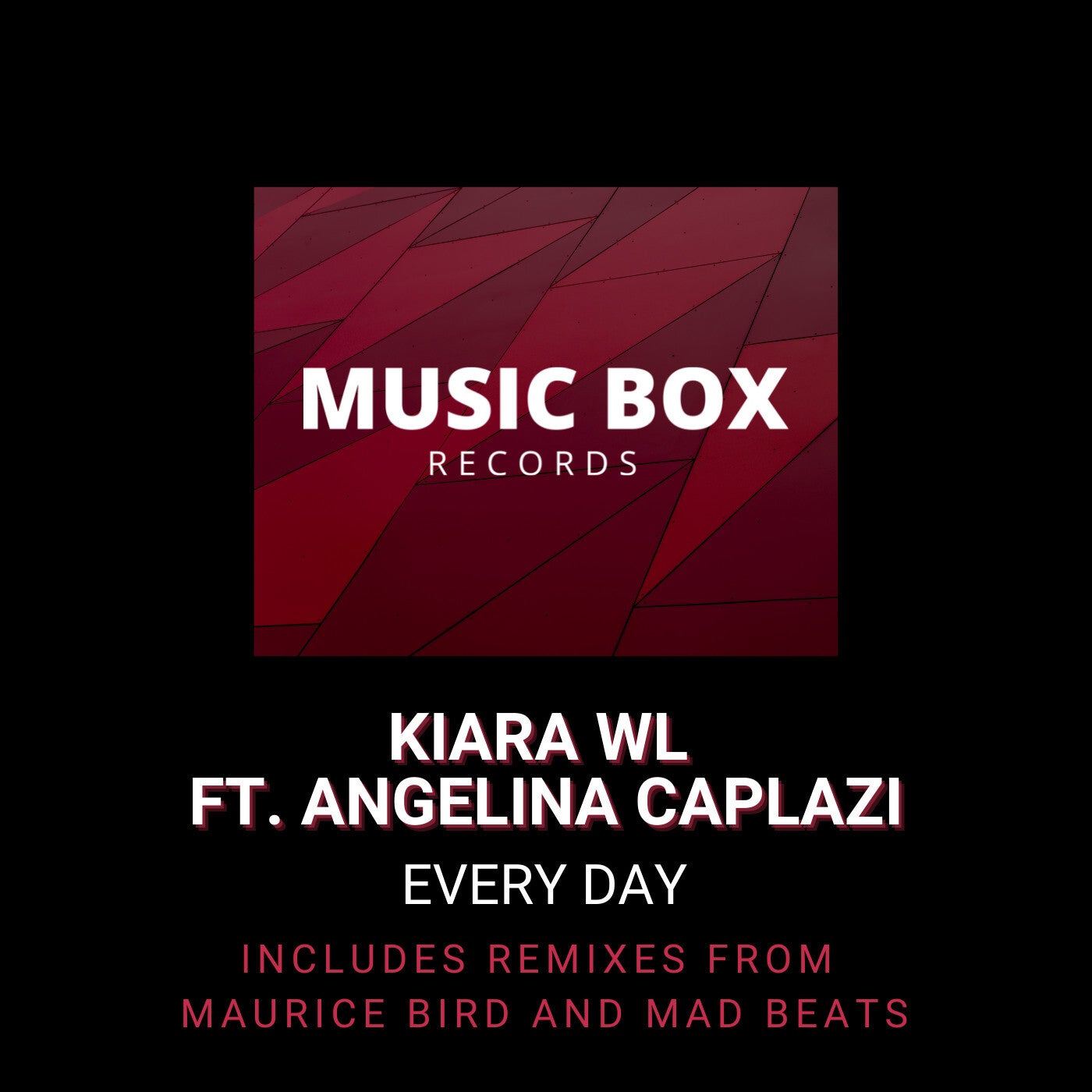 Kiara WL & Angelina Caplazi, T.Markakis - Every Day [Music Box Records]