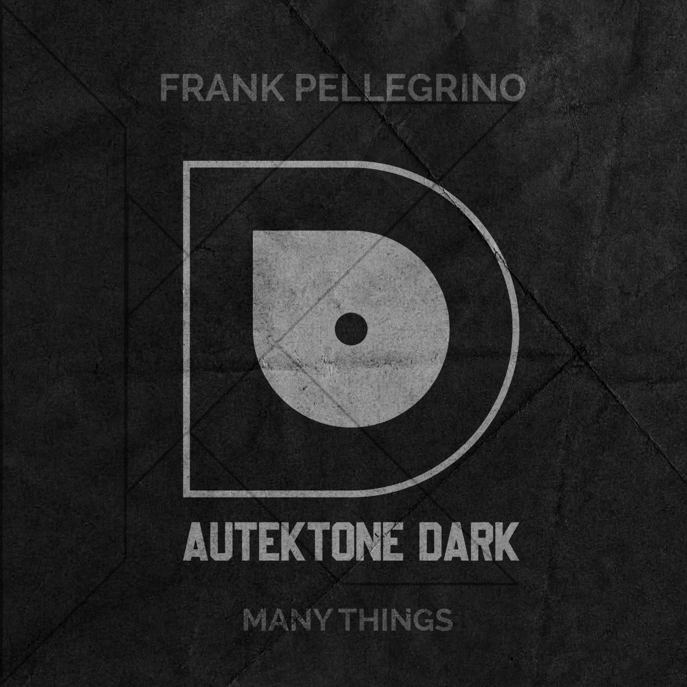 Frank Pellegrino - Many Things [AUTEKTONE DARK]
