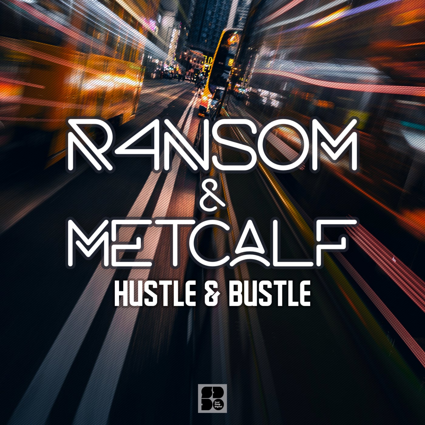 R4NS0M & Metcalf - Hustle & Bustle [Soul Deep Digital]