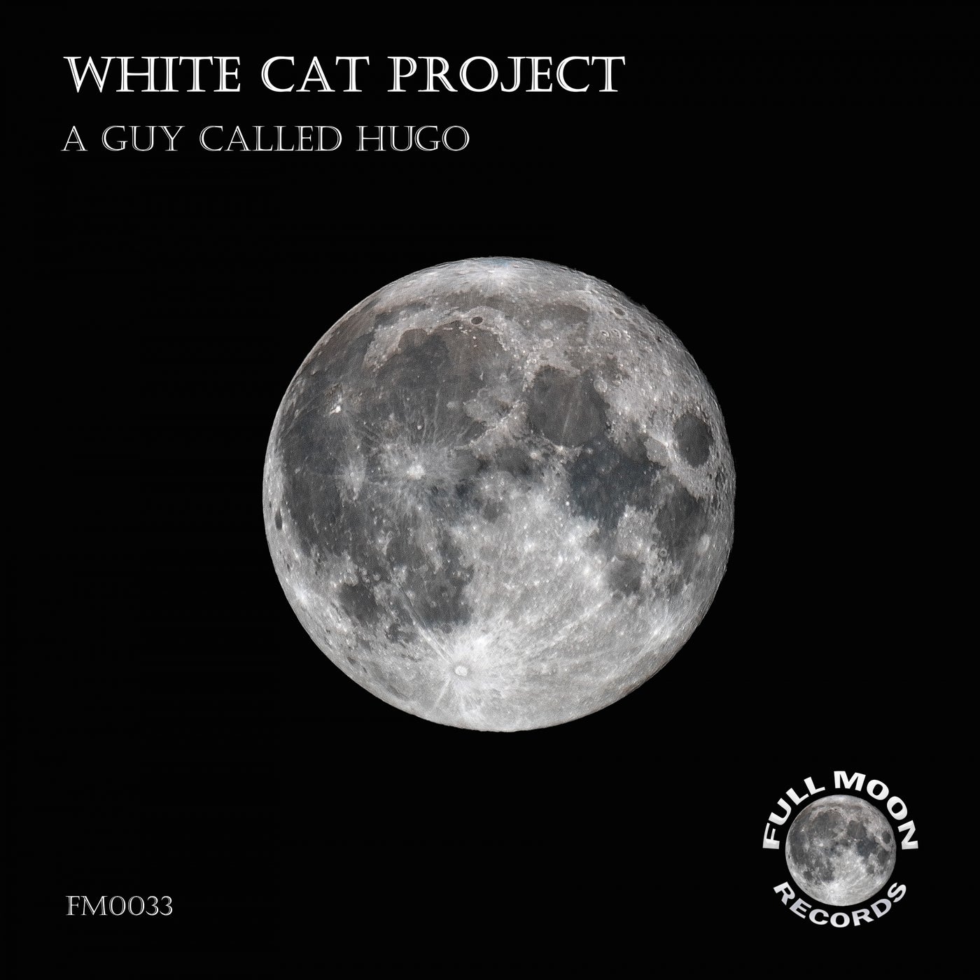 White Cat Project - A Guy Called Hugo [Full Moon Records]