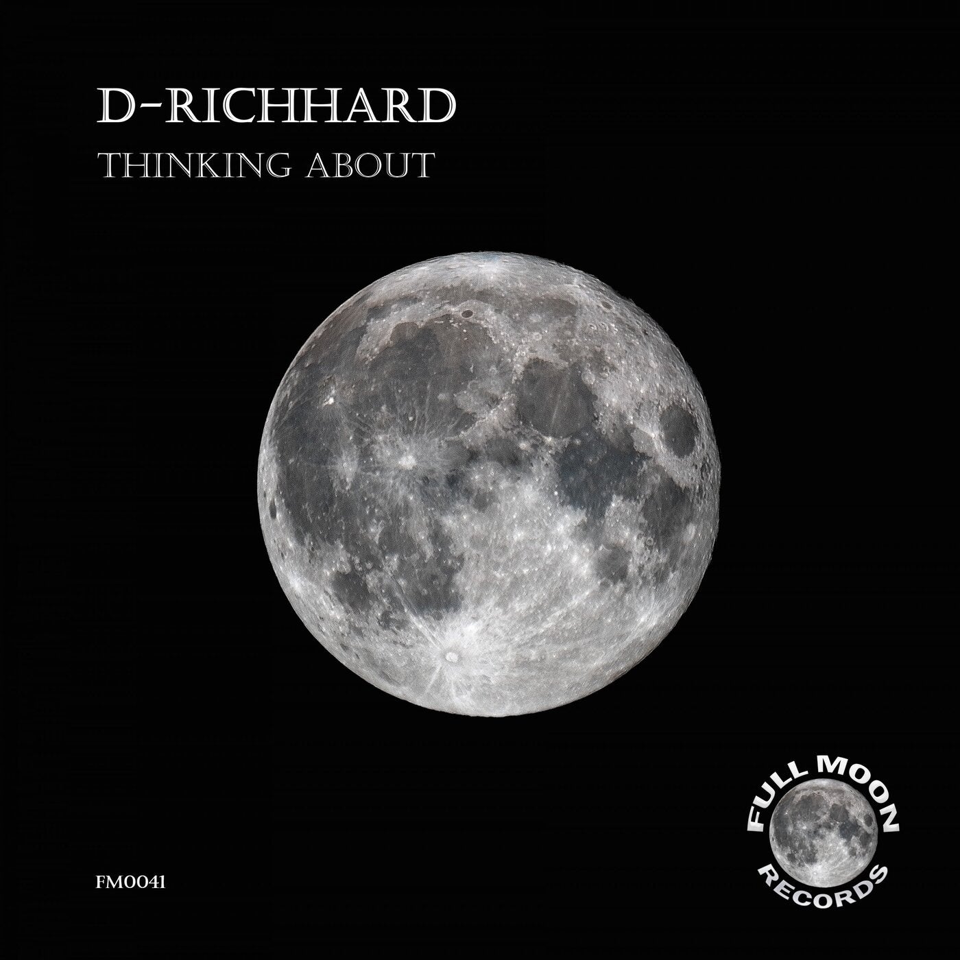 D-Richhard - Thinking About [Full Moon Records]