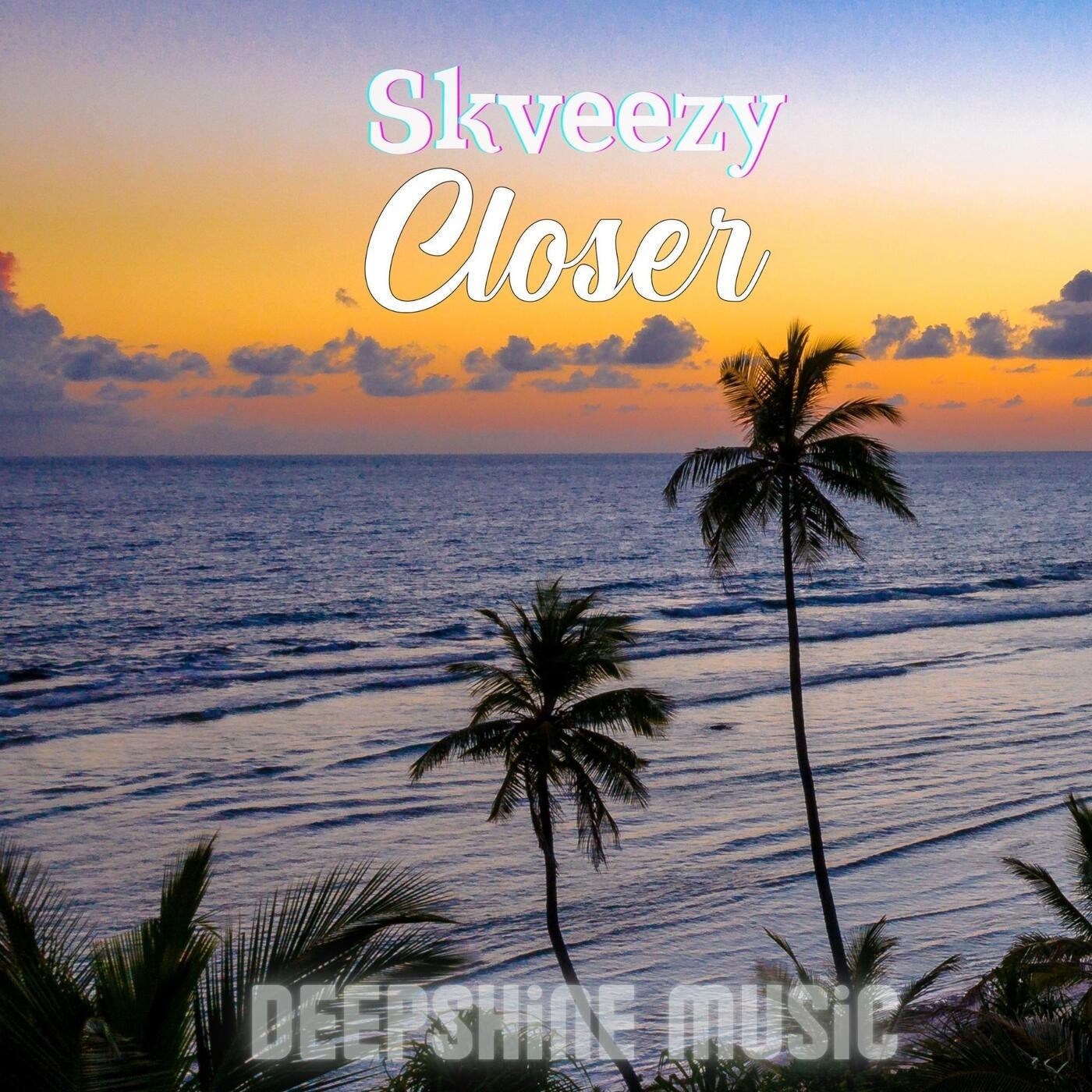 Skveezy - Closer [DeepShine Music]