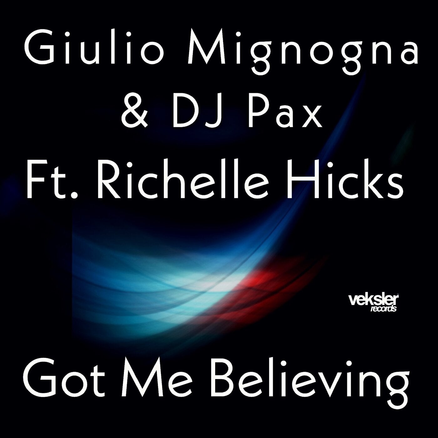 Giulio Mignogna & DJ Pax - Got Me Believing (feat. Richelle Hicks) [Veksler Records]