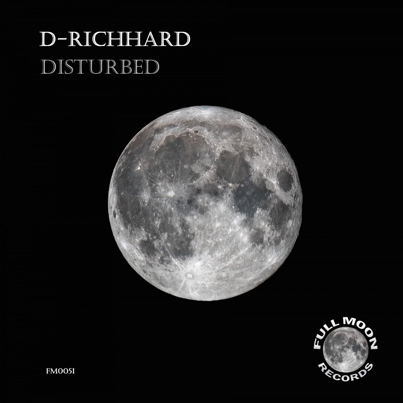 D-Richhard - Disturbed [Full Moon Records]