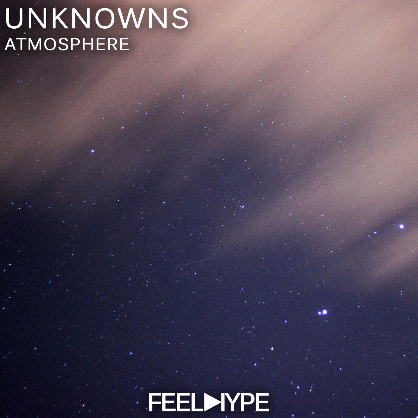 Unknowns - Atmosphere [Feel Hype]