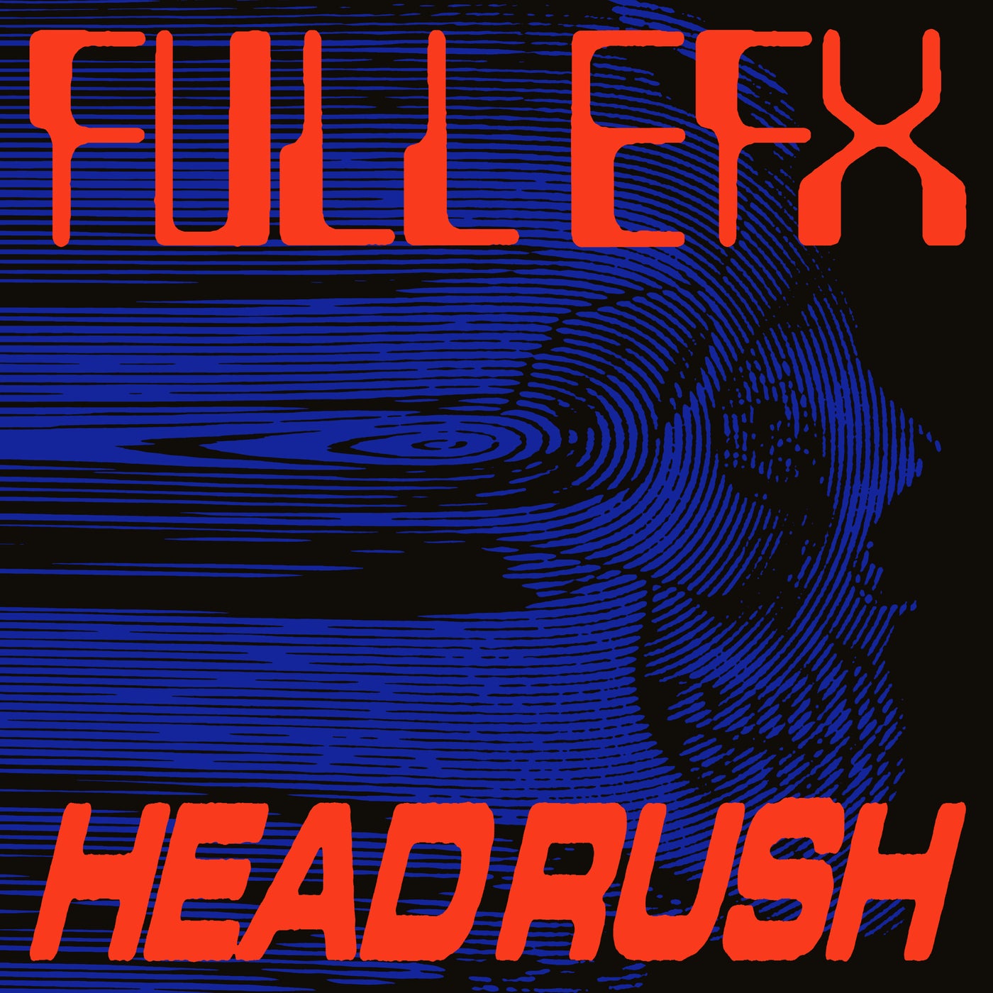 FULL EFX - Headrush [L.I.E.S. Recs]