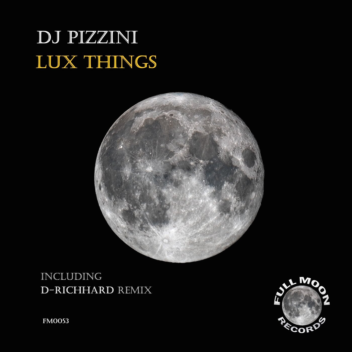 DJ PIZZINI - Lux Things [Full Moon Records]