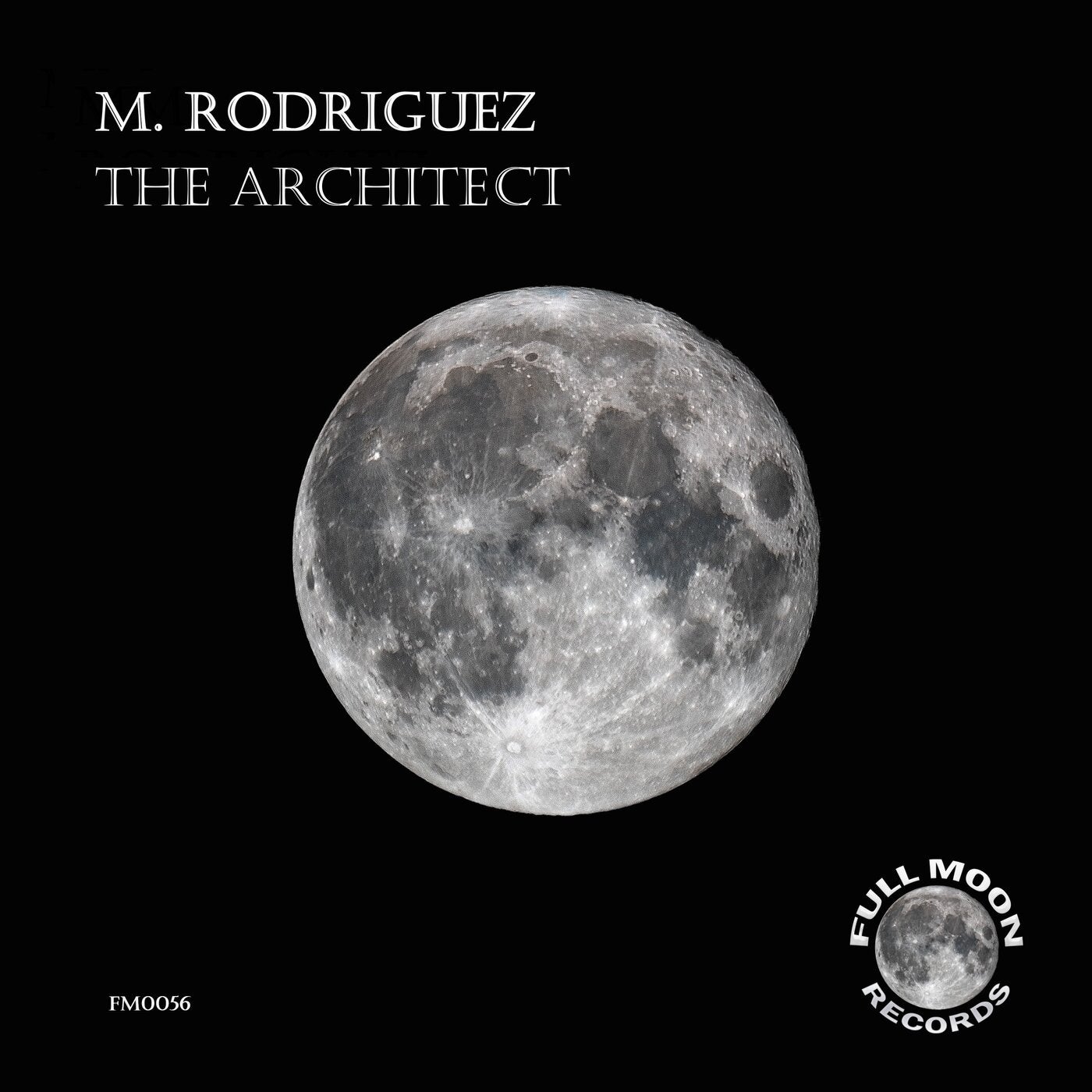 M. Rodriguez - The Architect [Full Moon Records]