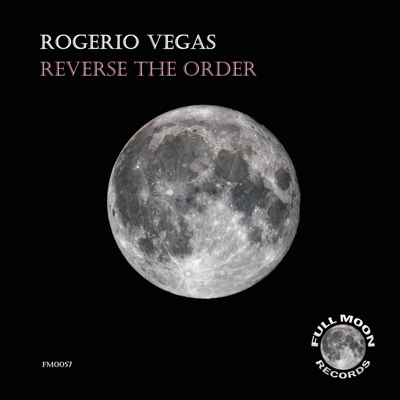 Rogerio Vegas - Reverse the Order [Full Moon Records]