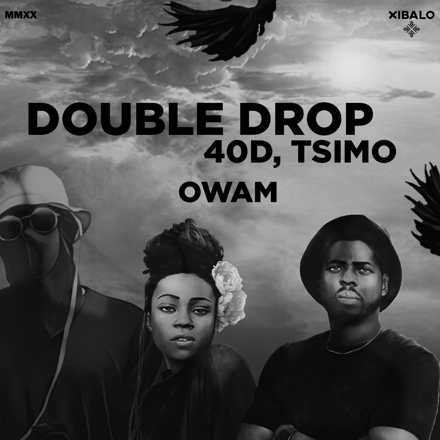 Double Drop, 40D & Tsimo - Owam [Xibalo]