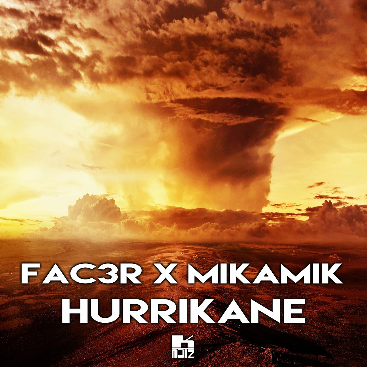 FAC3R, Mikamik - Hurrikane [K-Noiz]