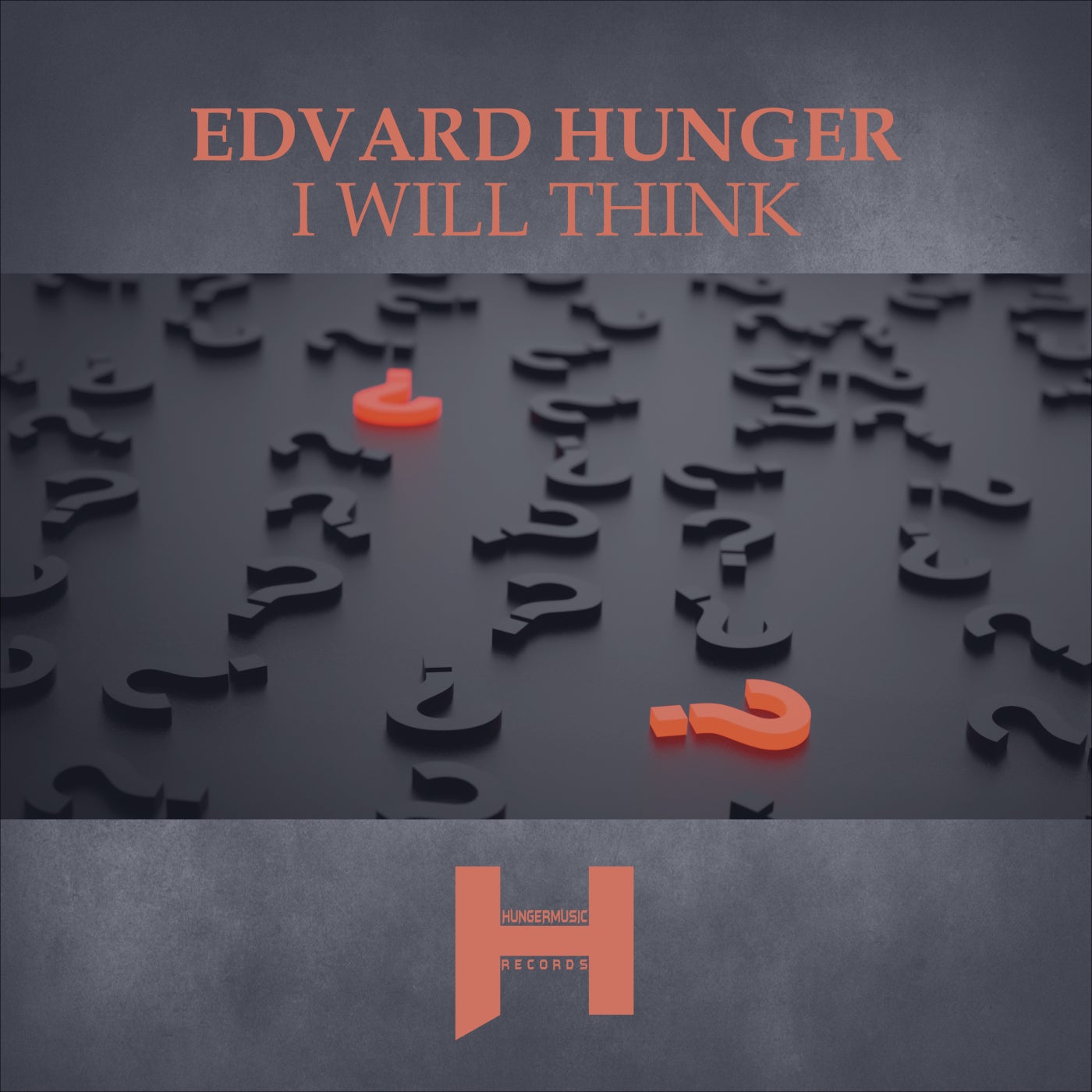 Edvard Hunger - I Will Think [Hungermusic Records]