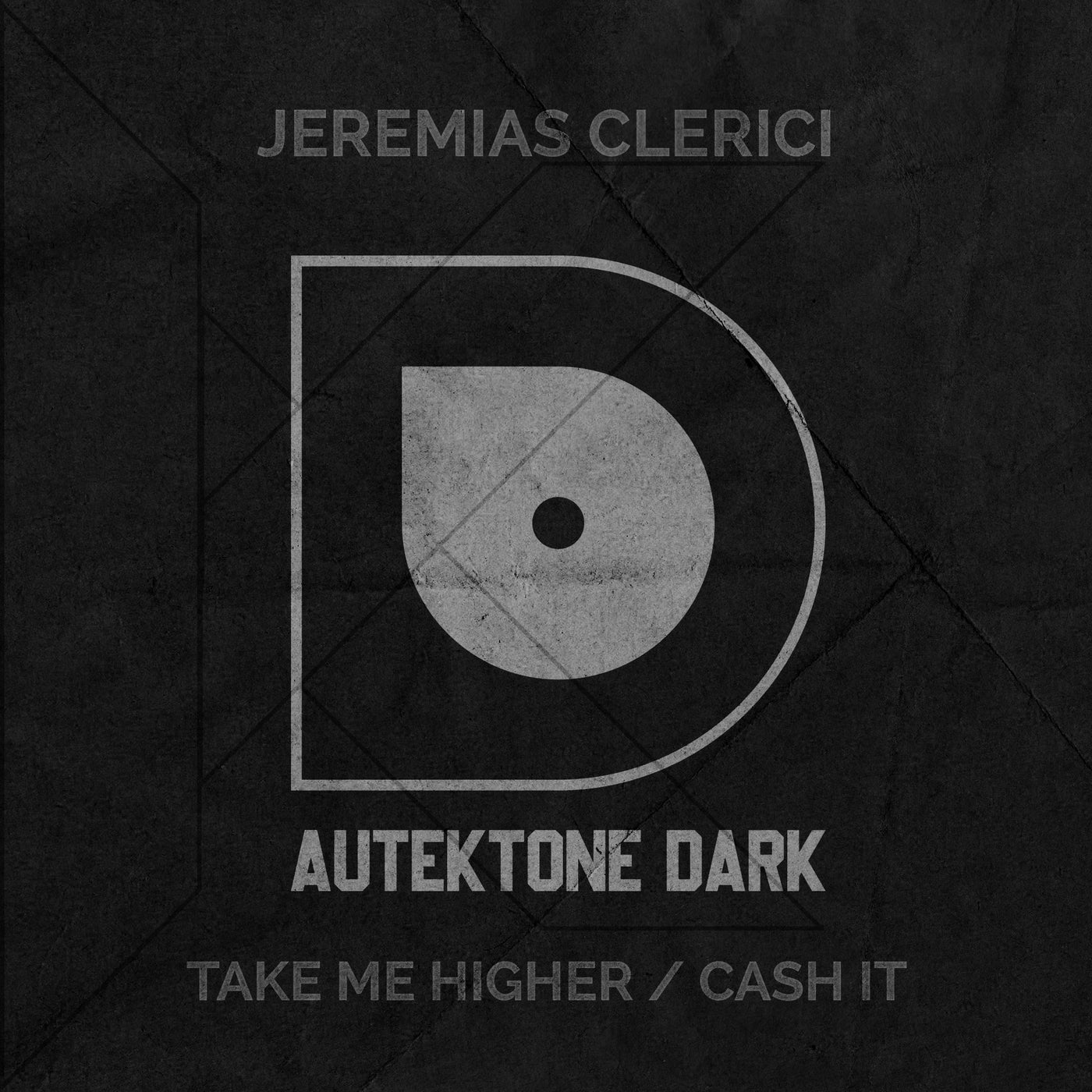 Jeremias Clerici - Take Me Higher , Cash It [AUTEKTONE DARK]