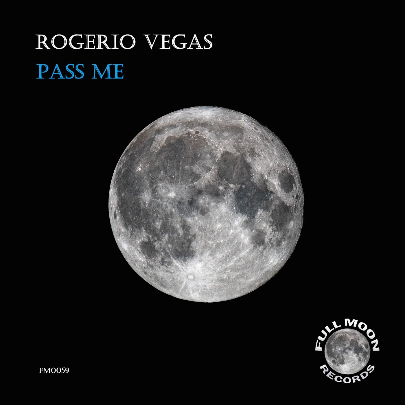 Rogerio Vegas - Pass Me [Full Moon Records]