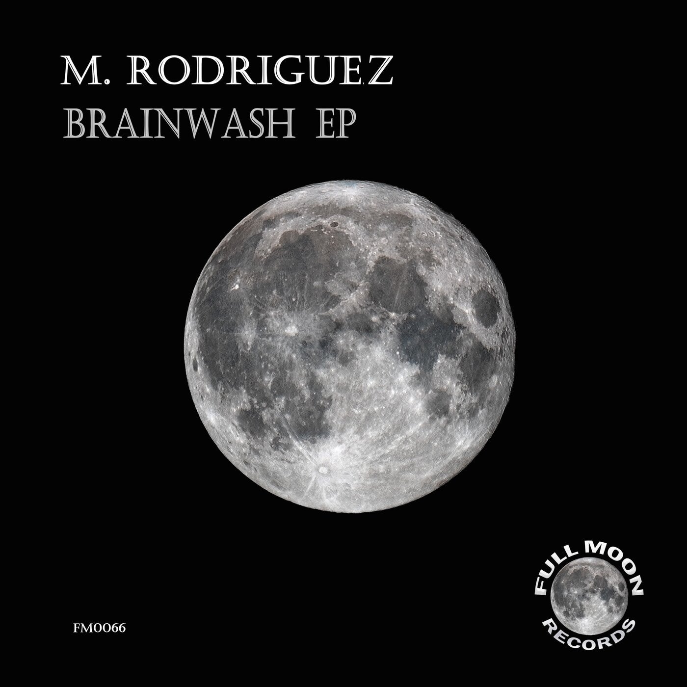 M. Rodriguez - Brainwash [Full Moon Records]