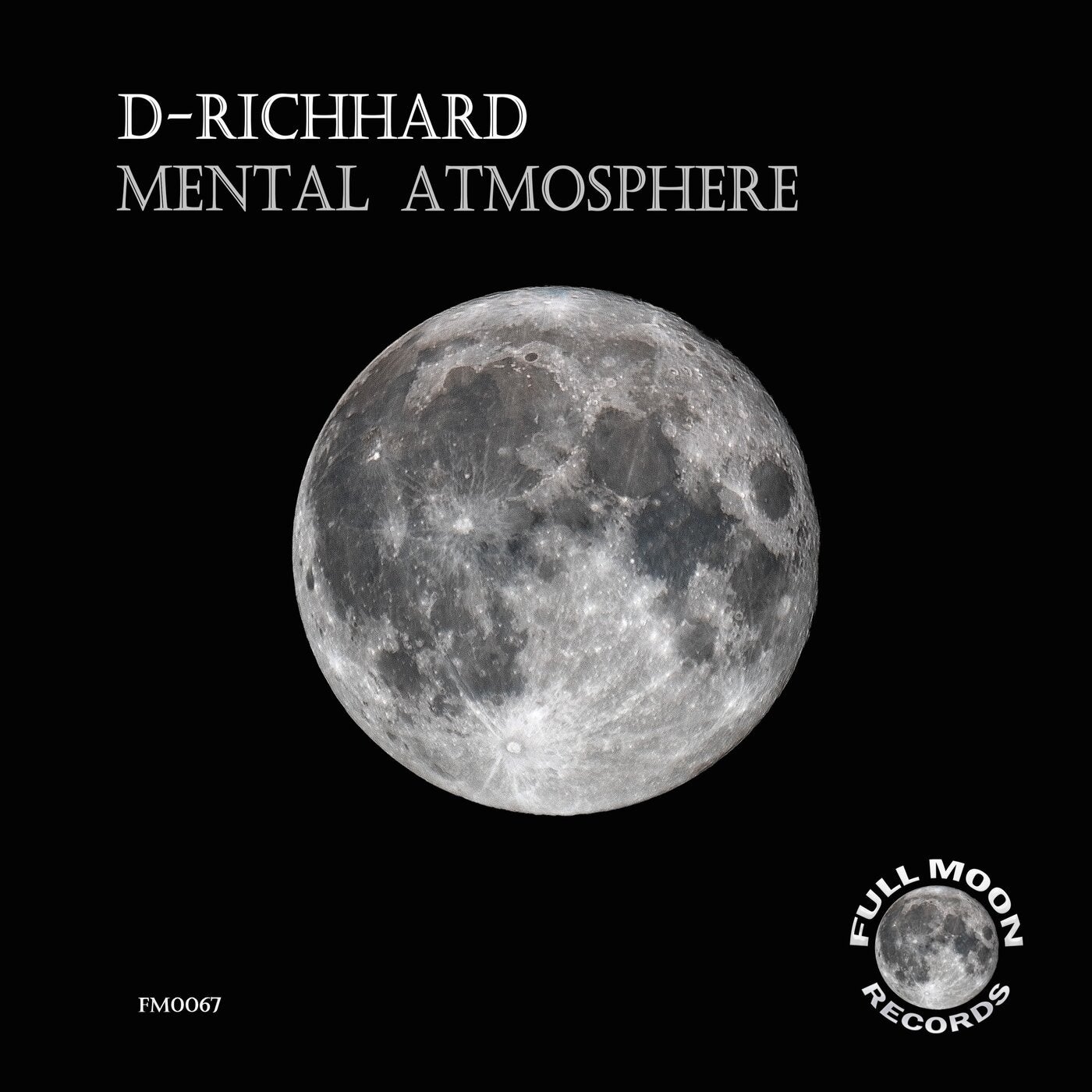 D-Richhard - Mental Atmosphere [Full Moon Records]