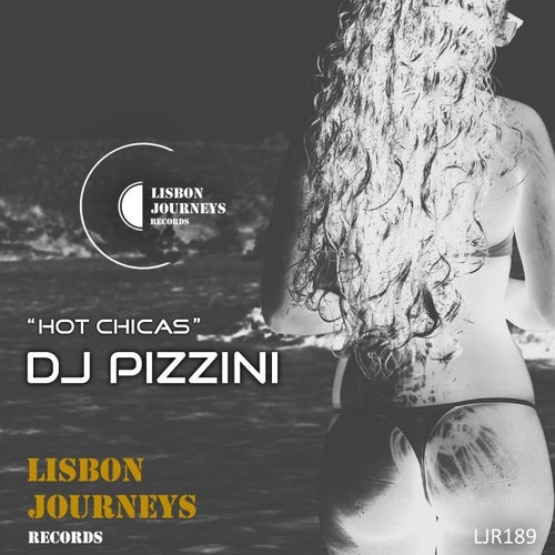 DJ PIZZINI - Hot Chicas [Lisbon Journeys Records]