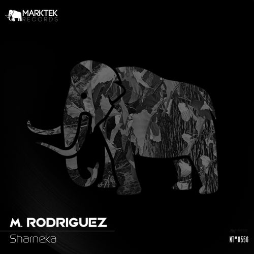 M. Rodriguez - Sharneka [Marktek Records]