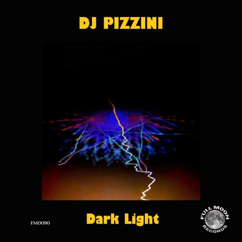 DJ PIZZINI - Dark Light [Full Moon Records]