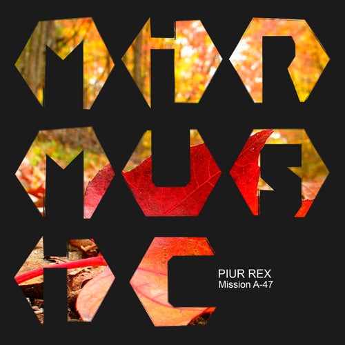 Piur Rex - Mission A-47 [MIR MUSIC]