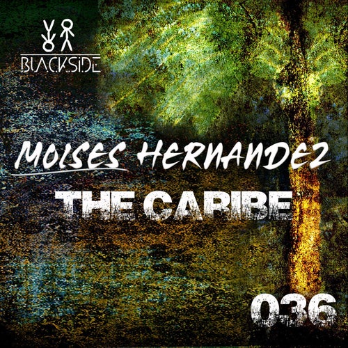 Moises Hernandez - The Caribe [Blackside]