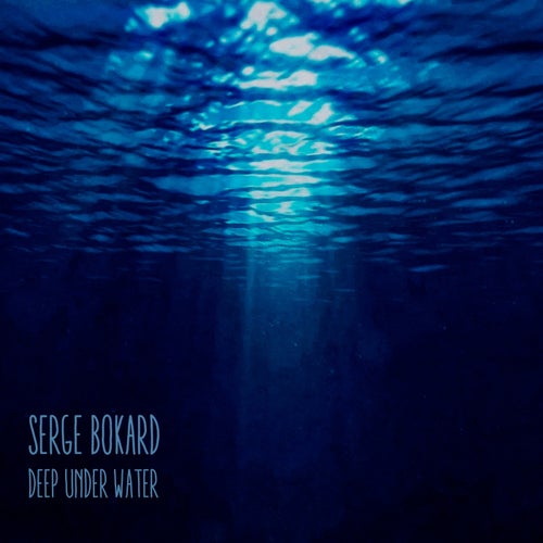 Serge Bokard - Deep Under Water [Figura Music]