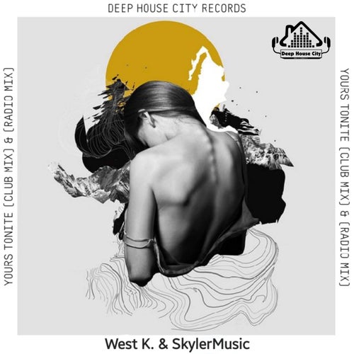West.K & SkylerMusic - Yours Tonite [DeepHouseCity Records]