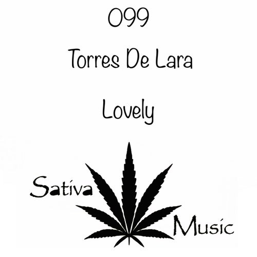 Torres De Lara - Lovely [Sativa Music]