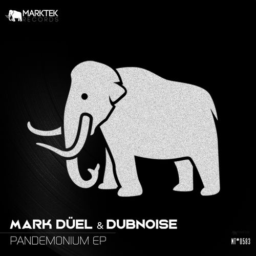 Mark Duel & Dubnoise - Pandemonium [Marktek Records]