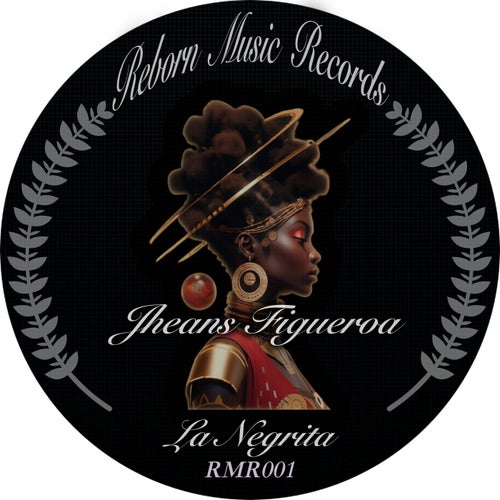 Jheans Figueroa - La Negrita [Reborn Music Records]