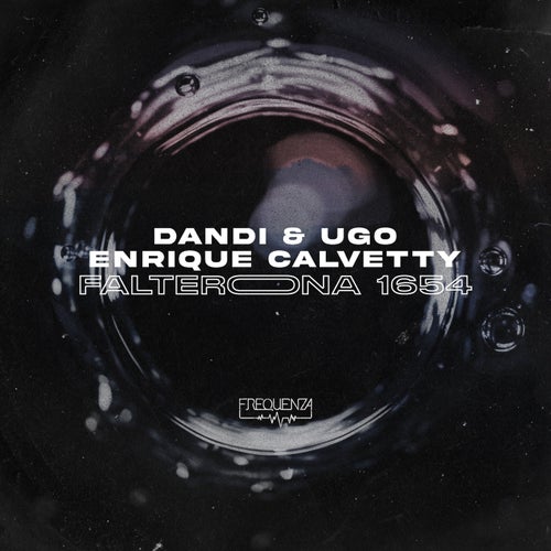 Dandi & Ugo & Enrique Calvetty - Falterona 1654 [Frequenza]