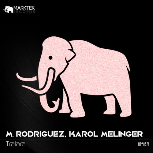 M. Rodriguez, Karol Melinger - Tralara [Marktek Records]